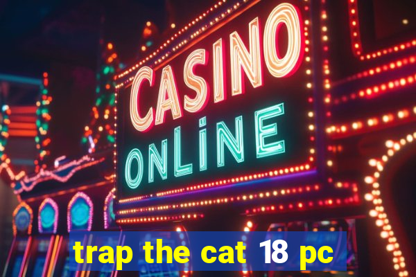 trap the cat 18 pc